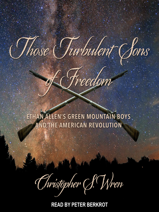 Title details for Those Turbulent Sons of Freedom by Christopher S. Wren - Available